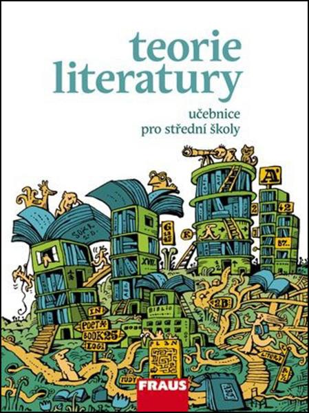 Teorie literatury Učebnice pro střední školy - 978-80-7238-926-1