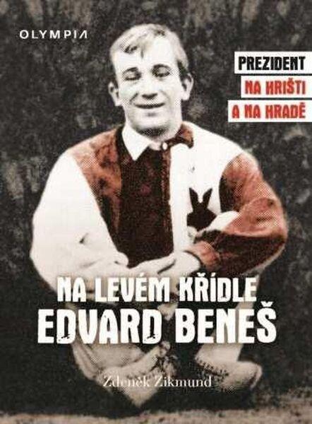 Na levém křídle Edvard Beneš - 978-80-7376-413-5