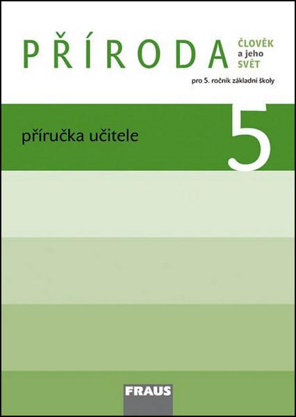 Příroda 5 Příručka učitele - 978-80-7238-972-8