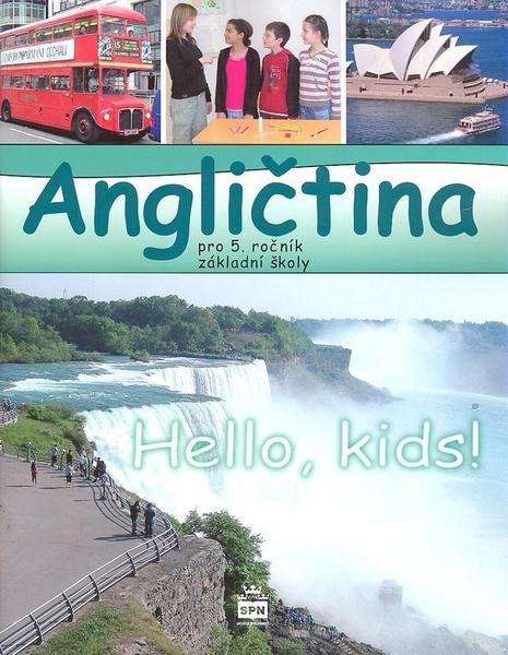 Angličtina pro 5. ročník základní školy Hello, Kids! - 978-80-7235-558-7