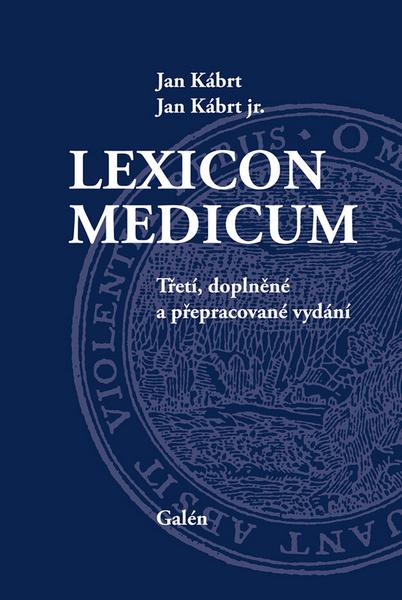 Lexikon medicum. Třetí, doplněné a přepracované vydání - Jan Kábrt, jr., Jan Kábrt - Galén - 978-80-7492-200-8