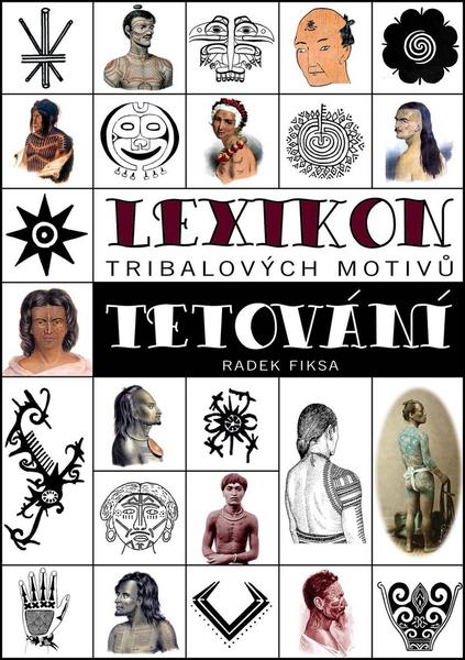 Lexikon tribalových motivů tetování - 978-80-87525-35-7