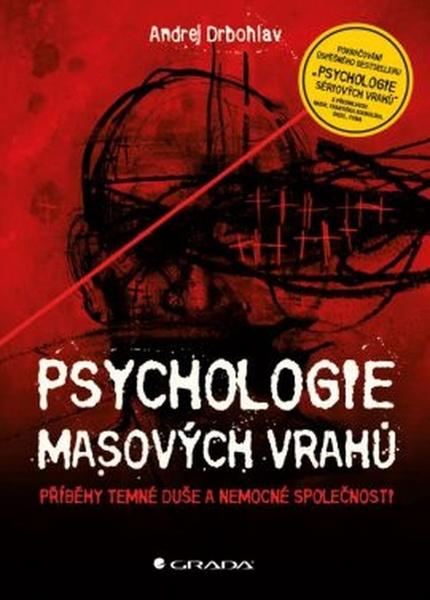 Psychologie masových vrahů - 978-80-247-5599-1