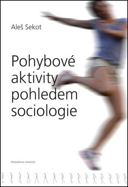 Pohybové aktivity pohledem sociologie - 978-80-210-7918-2