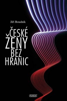 České ženy bez hranic - 978-80-7211-481-8
