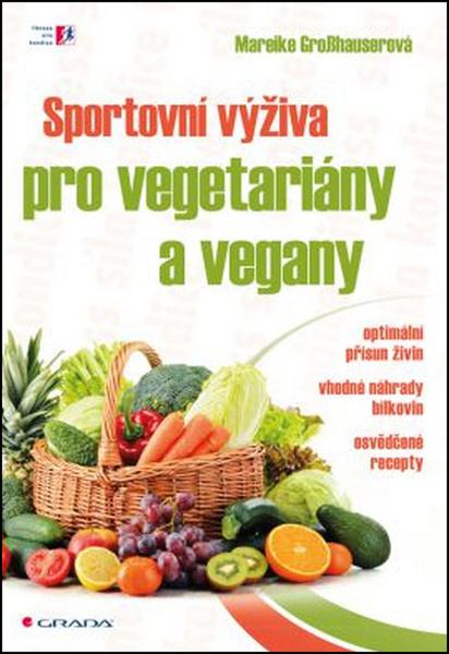 Sportovní výživa pro vegetariány a vegany - 978-80-247-5527-4