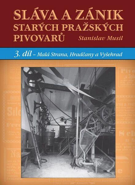 Sláva a zánik starých pražských pivovarů - 978-80-7428-267-6