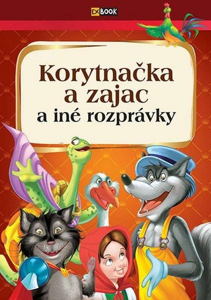 Korytnačka a zajac a iné rozprávky - 978-80-89742-17-2