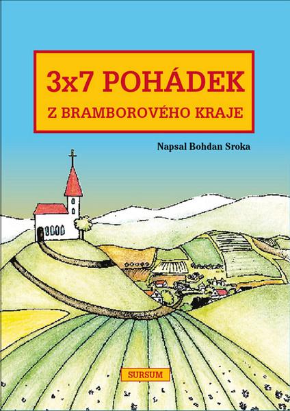 3x7 pohádek z bramborového kraje - 978-80-7323-291-7