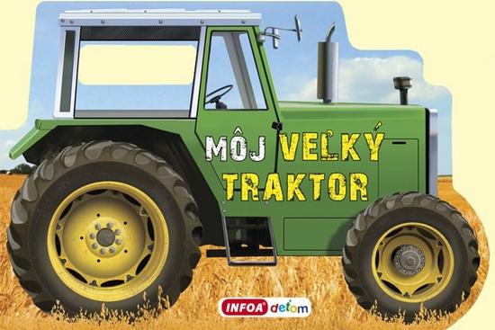 Môj veľký traktor - 978-80-7240-991-4