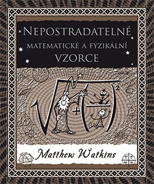 Nepostradatelné matematické a fyzikální vzorce - 978-80-7363-738-5