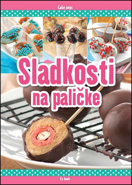 Sladkosti na paličke - 978-80-89742-41-7