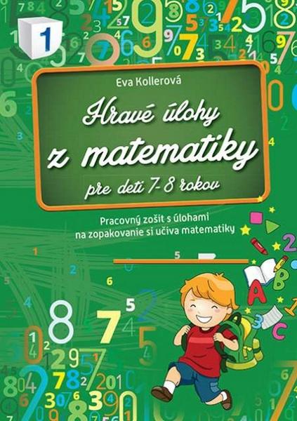 Hravé úlohy z matematiky pre deti 7-8 rokov - 978-80-89637-08-9