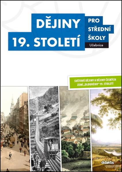 Dějiny 19. století pro střední školy Učebnice - 978-80-7358-247-0