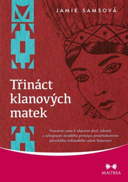 Třináct klanových matek - 978-80-7500-121-4