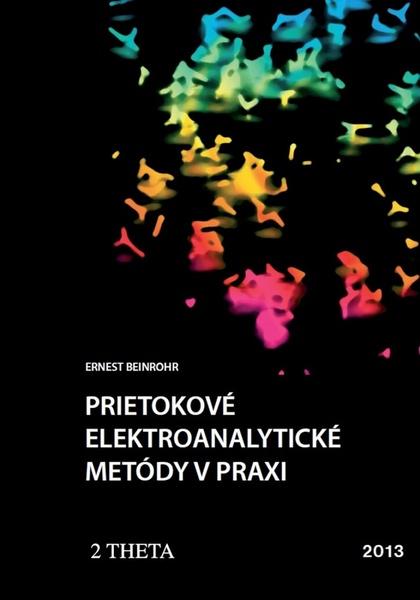 Prietokové elektroanalytické metody v praxi - 978-80-86380-69-8
