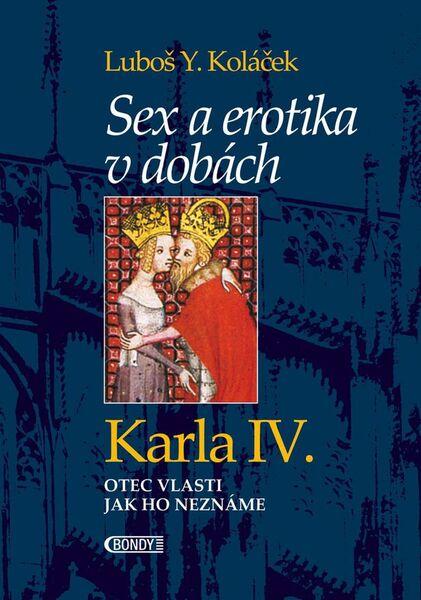 Sex a erotika v dobách Karla IV. - 978-80-88073-12-3
