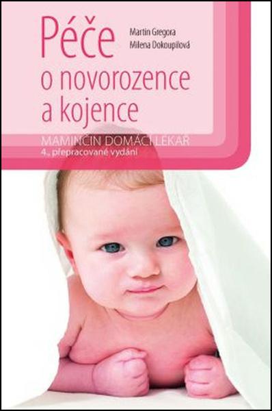 Péče o novorozence a kojence - 978-80-247-5719-3