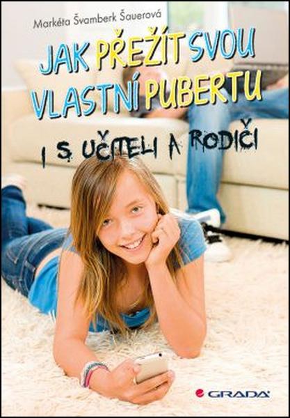 Jak přežít svou vlastní pubertu - 978-80-247-5395-9