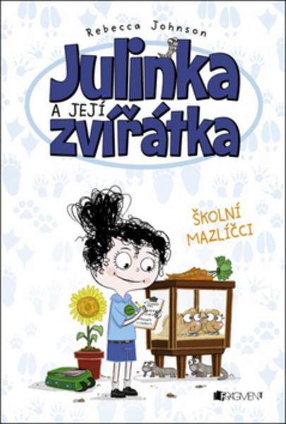 Julinka a její zvířátka Školní mazlíčci - 978-80-253-2751-7