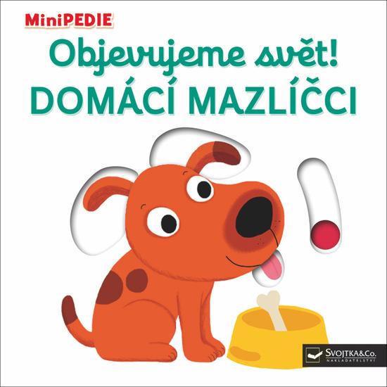 Objevujeme svět! Domácí mazlíčci - 978-80-256-1805-9