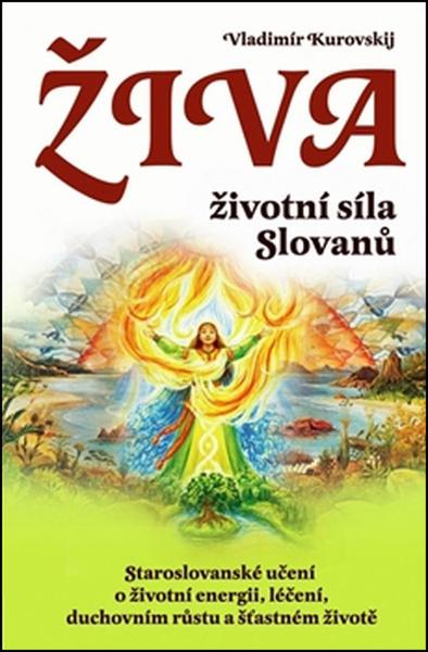Živa Životní síla Slovanů - 978-80-8100-419-3