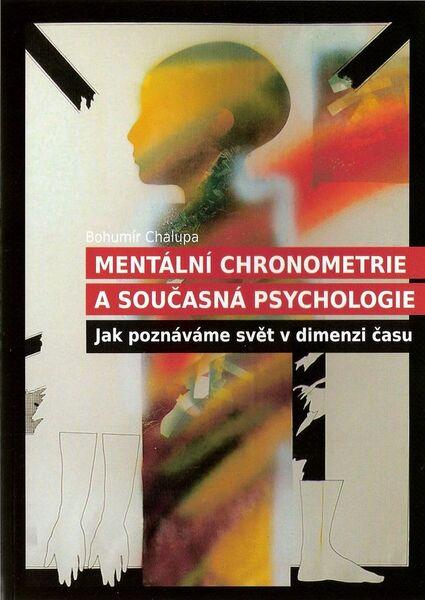 Mentální chronometrie a současná psychologie - 978-80-85763-92-8