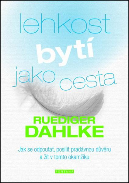 Lehkost bytí jako cesta - 978-80-7336-817-3