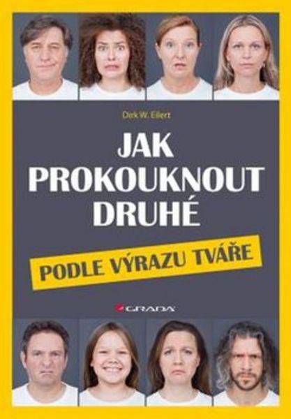 Jak prokouknout druhé podle výrazu tváře - 978-80-271-0047-7