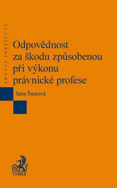 Odpovědnost za škodu způsobenou při výkonu právnické profese - 978-80-7400-469-8
