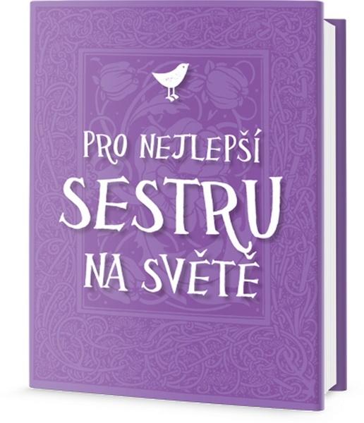 Pro nejlepší sestru na světě - 978-80-7390-378-7