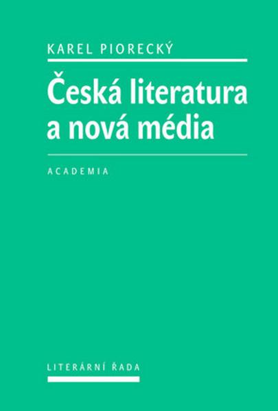 Česká literatura a nová média - 978-80-200-2578-4