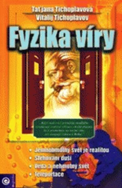 Fyzika víry - 978-80-89115-45-7