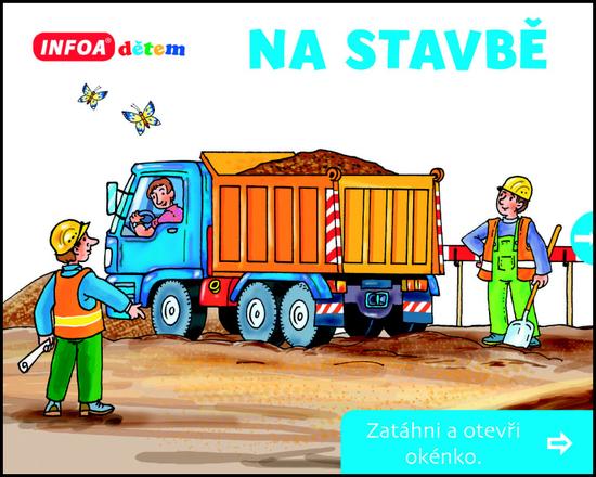 Na stavbě Zatáhni a otevři okénko - 978-80-7547-004-1