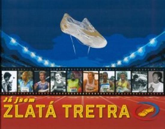 Já jsem Zlatá Tretra - 978-80-7225-424-8