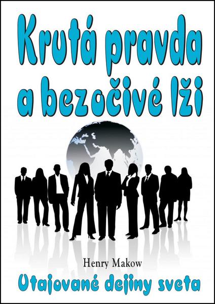 Krutá pravda a bezočivé lži - 978-80-8079-235-0