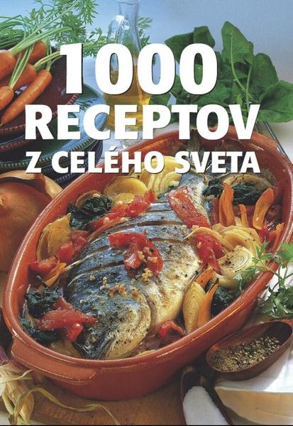 1000 receptov z celého sveta - 978-80-7451-555-2