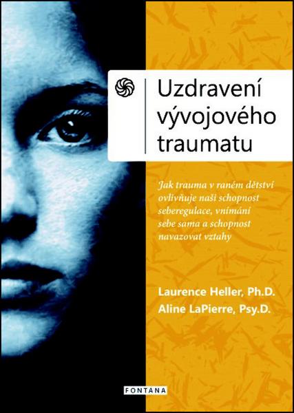 Uzdravení vývojového traumatu - 978-80-7336-836-4