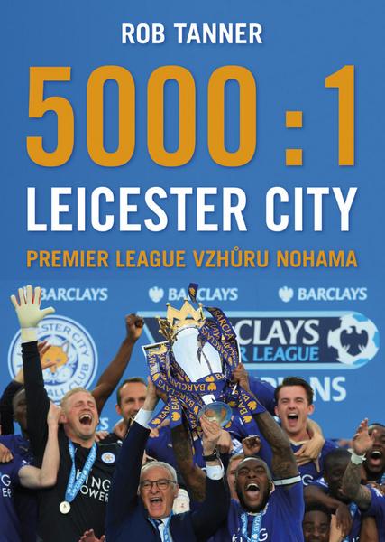 5000:1 Leicester City - 978-80-7507-626-7
