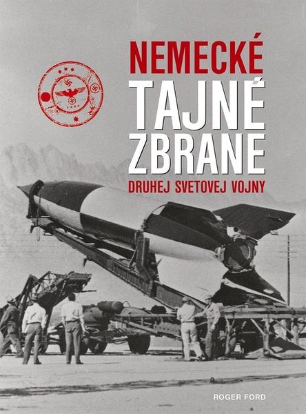 Nemecké tajné zbrane druhej svetovej vojny - 978-80-7451-564-4