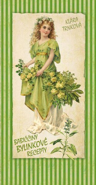 Babiččiny bylinkové recepty pro voňavé vaření - 978-80-87678-45-9