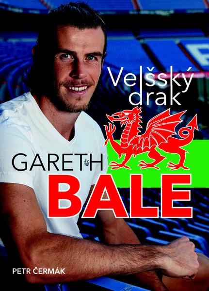 Gareth Bale Velšský drak - 978-80-87685-52-5