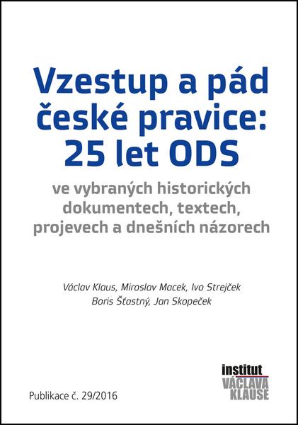 Vzestup a pád české pravice: 25 let ODS - 978-80-7542-019-0