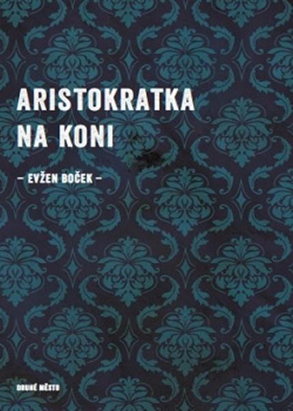 Aristokratka na koni - 978-80-7227-384-3