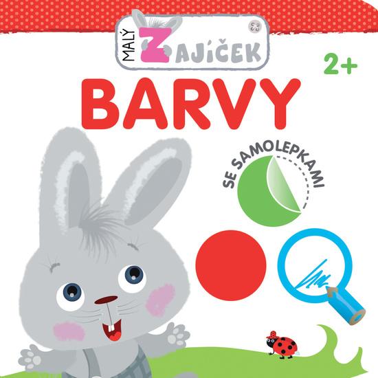 Malý zajíček Barvy - 978-80-256-1921-6
