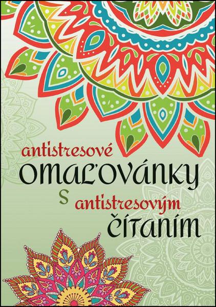 Antistresové omaľovánky s antistresovým čítaním - 978-80-971419-3-6