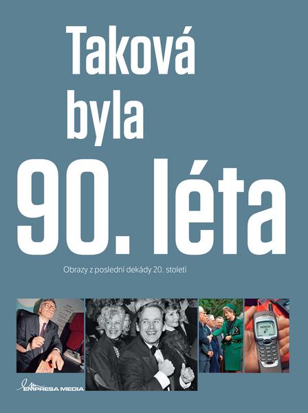 Taková byla 90. léta - 978-80-88207-02-3