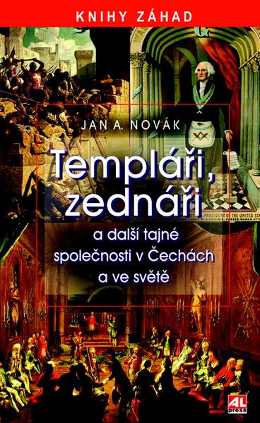 Templáři, zednáři a další tajné společnosti v Čechách a ve světě - 978-80-7543-255-1