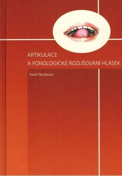 Artikulace a fonologické rozlišování hlásek - 978-80-7311-118-2