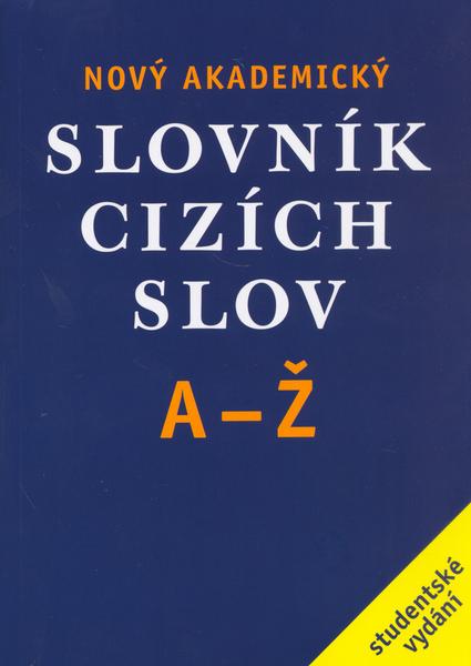 Nový akademický slovník cizích slov A-Ž - 80-200-1415-2
